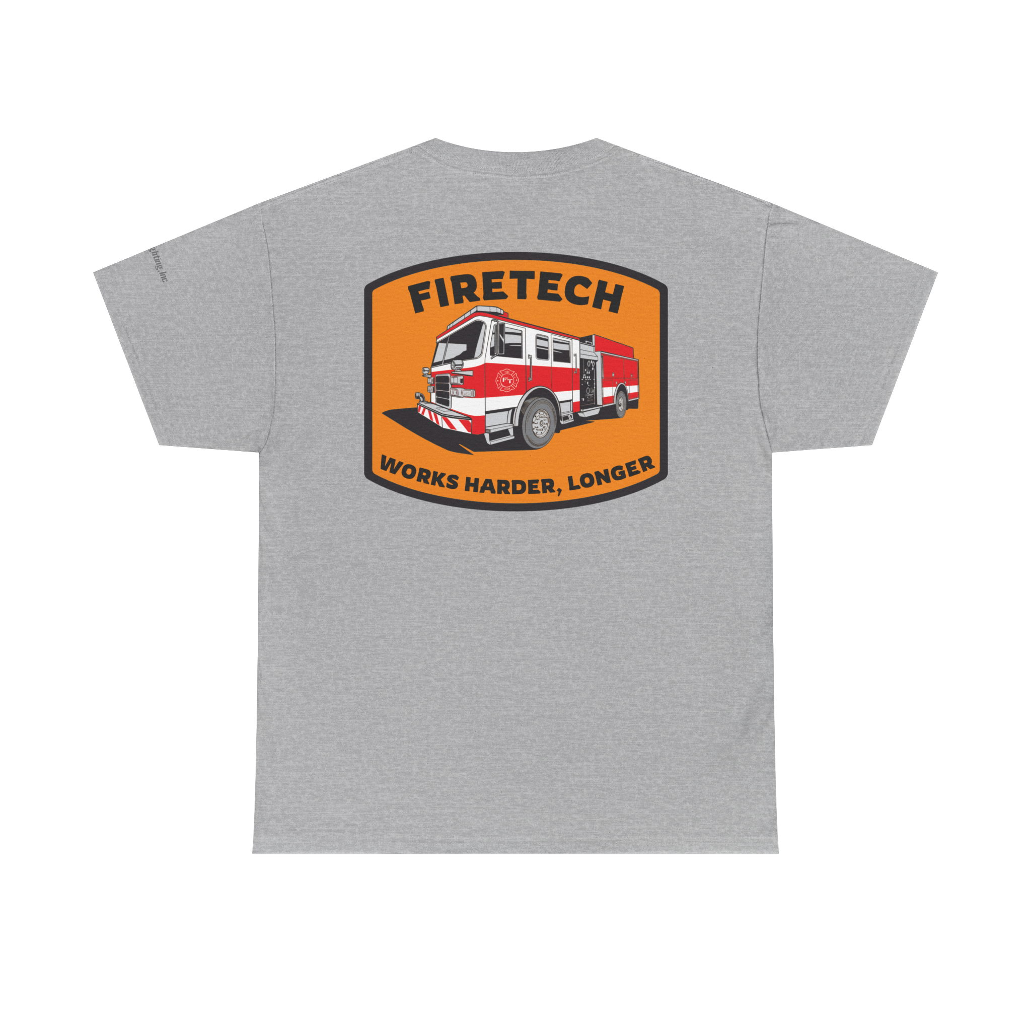 FireTech Works Harder, Works Longer Tee