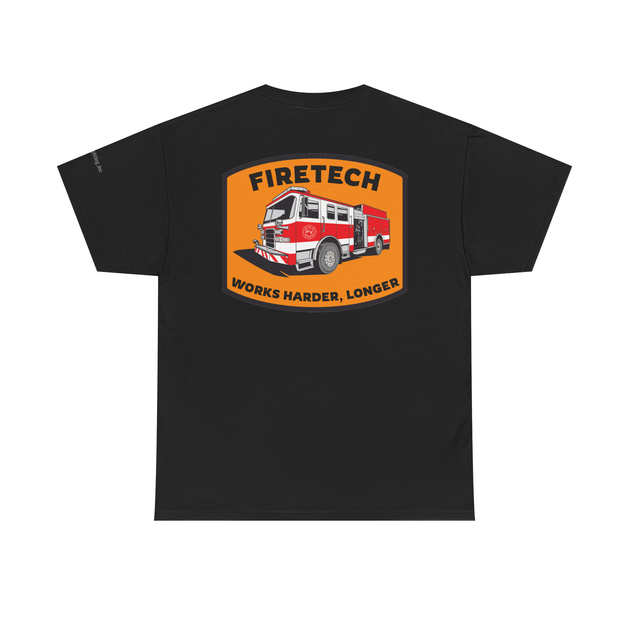 FireTech Works Harder, Works Longer Tee